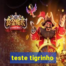 teste tigrinho